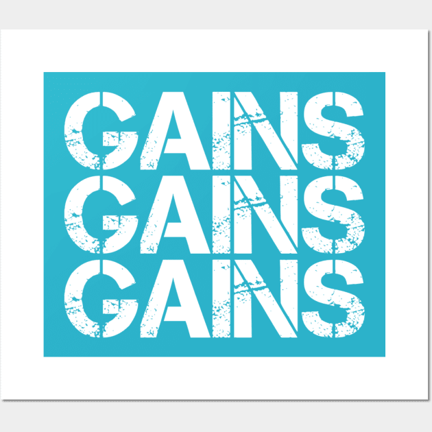 Gains Gains Gains Wall Art by Live Together